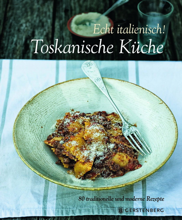 Toskanische Küche - ein neues Lieblingsbuch - Tellerrand