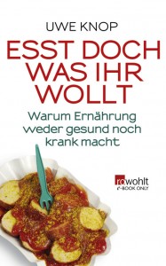 Uwe Knop_Esst doch, was Ihr wollt_e-book_rowohlt
